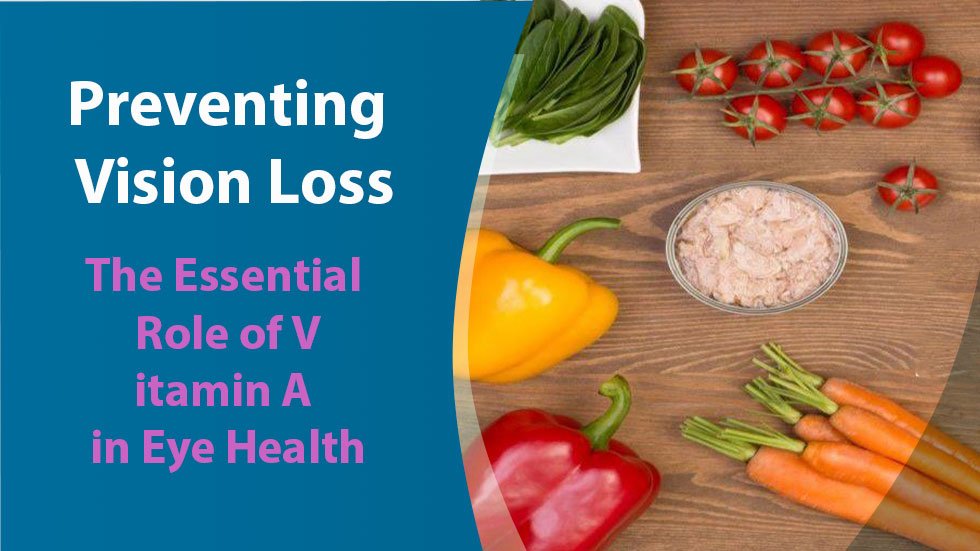 Protect Your Vision: The Vital Role of Vitamin A in Preventing Visually ...